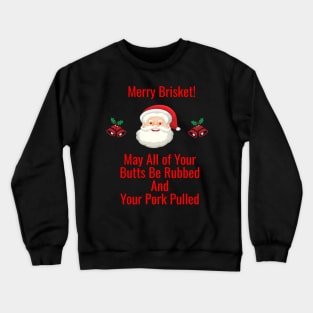 Smokin' and Jolly: Merry Brisket Tee Crewneck Sweatshirt